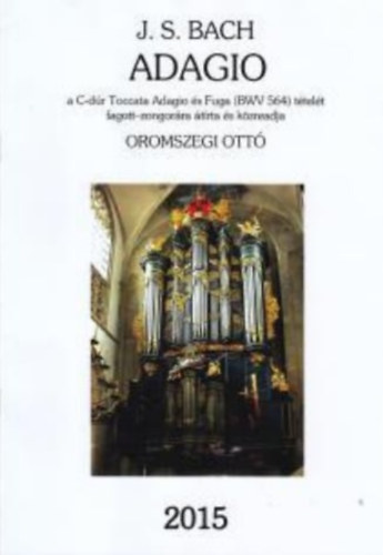 Johann Sebastian Bach, Oromszegi Ott� - Adagio