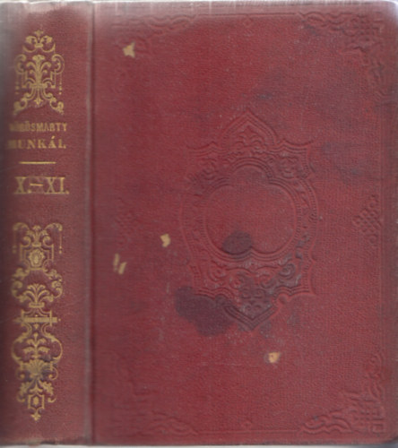 Gyulai Pl  (szerk.), Vrsmarty Mihly - Vrsmarty minden munki X-XI. (egybektve)