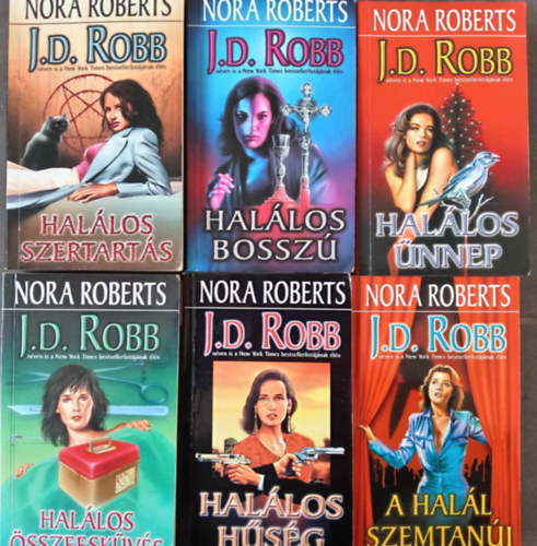 J. D. Robb (Nora Roberts) - Hallos-sorozat 5-10. (5.: Hallos szertarts / 6.: Hallos bossz / 7.: Hallos nnep / 8.: Hallos sszeeskvs / 9.: Hallos hsg / 10.: A hall szemtani
