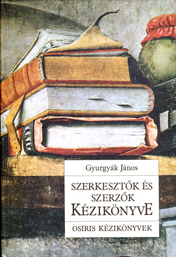 Gyurgyk Jnos - Szerzk s szerkesztk kziknyve