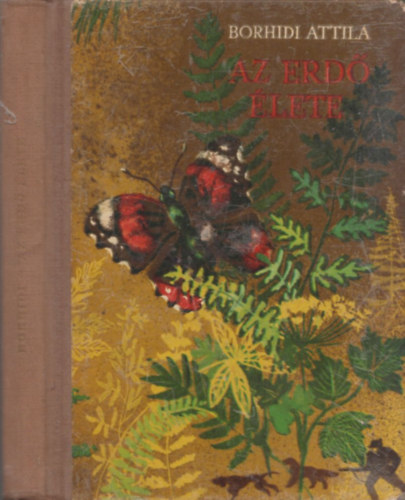 Dr. Borhidi Attila - Az erd lete (Bvr-knyvek)