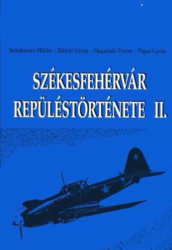 Kendrovics-Palczi-Magaslaki-Ppai - Szkesfehrvr replstrtnete II.