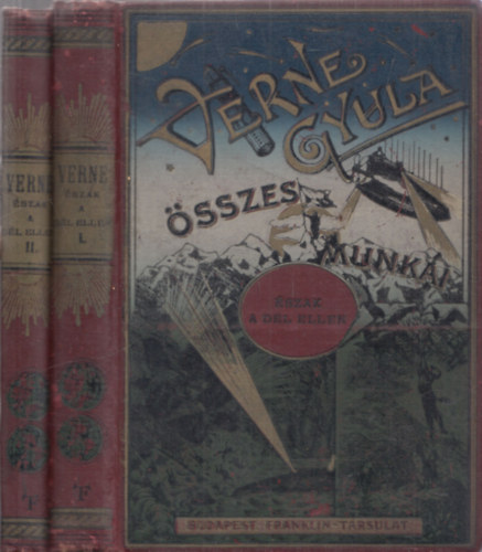 Verne Gyula - Észak a Dél ellen I-II. (Verne Gyula összes munkái)