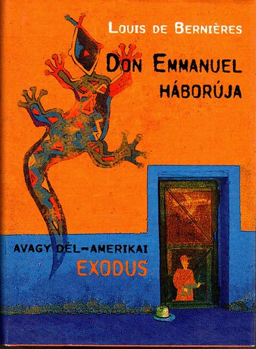 Louis de Bernires - Don Emmanuel hborja - avagy dl-amerikai exodus