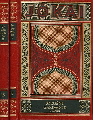 J�kai M�r - Szeg�ny gazdagok l-ll. (Gy�jtem�nyes d�szkiad�s, 17-18. k�tet)