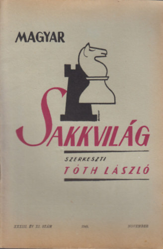 Tth Lszl (szerk.) - Magyar Sakkvilg XXXIII. v XI. szm - 1948 November