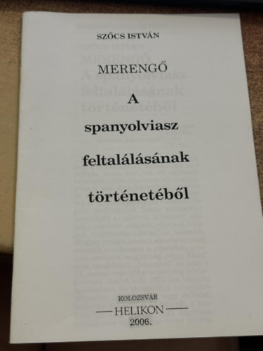 Szőcs István - A spanyolviasz feltalálásának történetéből
