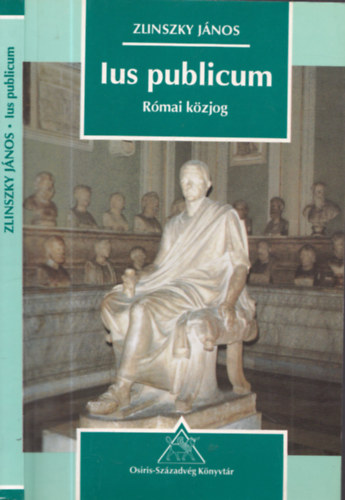 Zlinszky János - Ius publicum: Római közjog