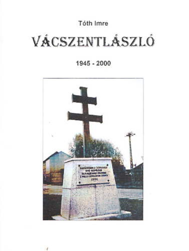 T�th Imre - V�cszentl�szl� 1945-2000