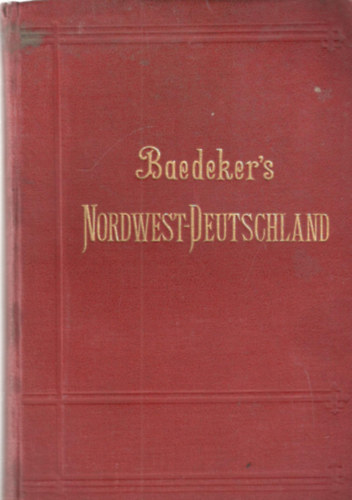 Karl Baedeker - Baedeker's Nordwest-Deutschland