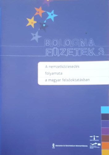 Bercs Jzsef, Hubert Jzsef, Nagy Gbor - A nemzetkzieseds folyamata a magyar felsoktatsban (Bologna fzetek 3.)