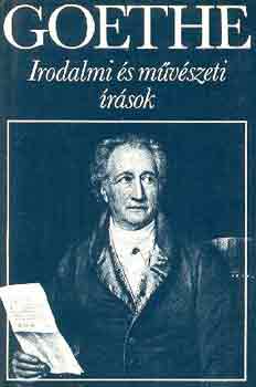 Johann Wolfgang von Goethe - Goethe-Irodalmi �s m�v�szeti �r�sok