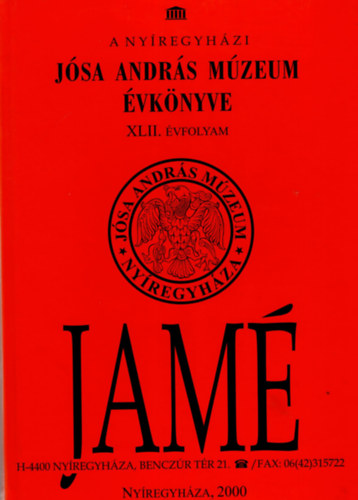 Alm�ssy Katalin, Istv�novits Eszter - A ny�regyh�zi J�sa Andr�s M�zeum �vk�nyve XLII.