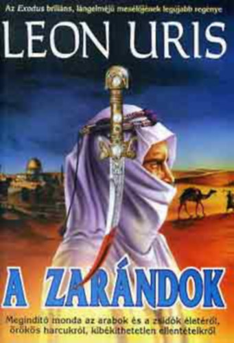 Leon Uris, Ford.: Sznt Judit - A zarndok - MEGINDT MONDA AZ ARABOK S A ZSIDK LETRL, RKS HARCUKRL, KIBKTHETETLEN ELLENTTEIKRL