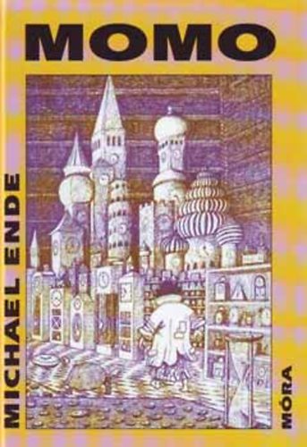 Michael Ende - Momo, avagy furcsa történet az időtolvajokról s a gyermekről, aki visszahozta az embereknek az ellopott időt