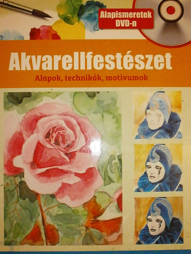 ismeretlen - Akvarellfestszet (Alapok, technikk, motvumok)