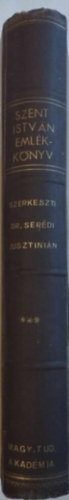 Serdi Jusztinin (szerk.) - Emlkknyv Szent Istvn kirly hallnak kilencszzadik vforduljn III. ktet