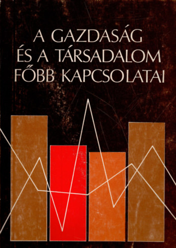 Nyitrai Ferencn� (szerk.) - A gazdas�g �s a t�rsadalom f�bb kapcsolatai