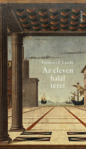 Fldnyi F. Lszl - Az eleven hall terei
