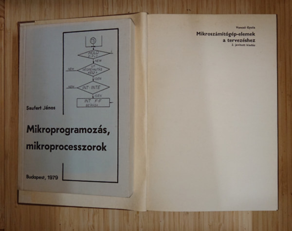 Saufert János - 2 könyv a mikroszámítástechnikáról: Mikroprogramozás, mikroprocesszorok, Mikroszámítógép elemek tervezéshez