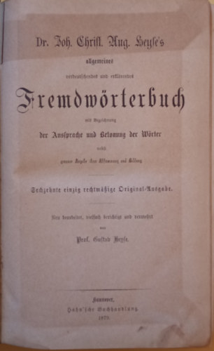 Dr. Joh. Christ. Aug. Heyle - Dr. Joh. Christ. Aug. Heyle´s allgemeines verdeutschendes und erklärendes Fremdwörterbuch