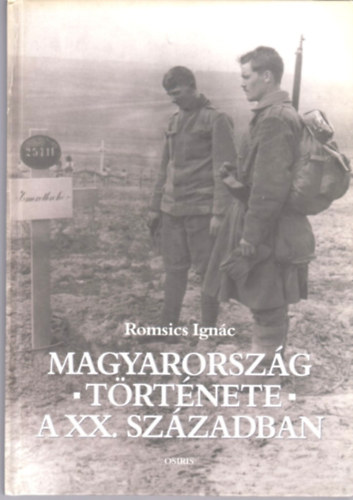 Romsics Ignc - Magyarorszg trtnete a XX. szzadban