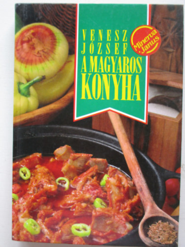 Venesz Jzsef - A magyaros konyha