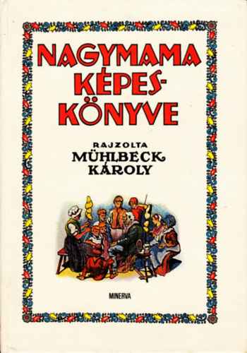 Bodor Ferenc (szerk.) - Nagymama kpesknyve