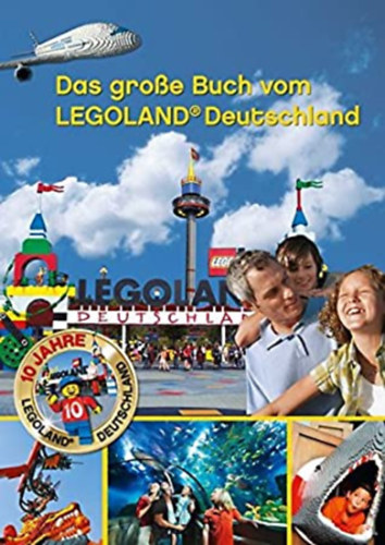 Bernd Winer (Wissner), Lisa Schwenk - Das groe (Grosse) Buch vom LEGOLAND Deutschland