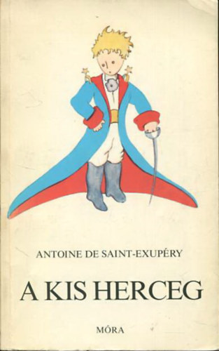 Antoine de Saint-Exupéry - A kis herceg