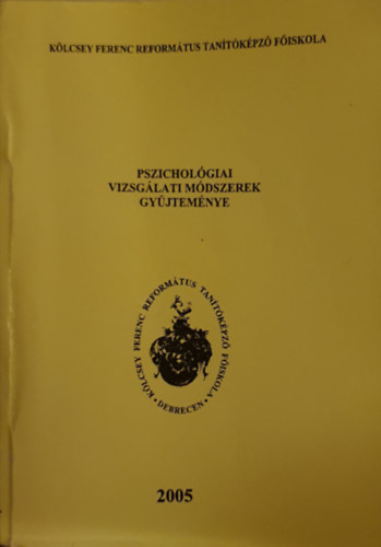 Dr. Arany Erzsbet, Girasek Jnos, Pinczsn dr. Palsthy Ildik - Pszicholgiai vizsglati mdszerek gyjtemnye