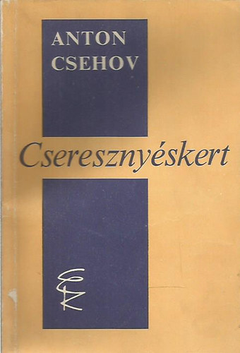 Anton Pavlovics Csehov - Cseresznyskert