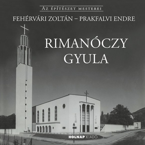 Fehrvri Zoltn, Prakfalvi Endre - Rimanczy Gyula