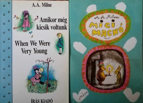 A. A. Milne, Ford.: Karinthy Frigyes, E. H. Shepard (ill.) - Amikor mg kicsik voltunk - When We Were Very Young + Micimack / Micimack kuckja (2m)