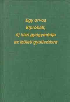 Campbell, G.W.-Stone, R.B. - Egy orvos kiprblt, j hzi gygymdja az izleti gyulladsra