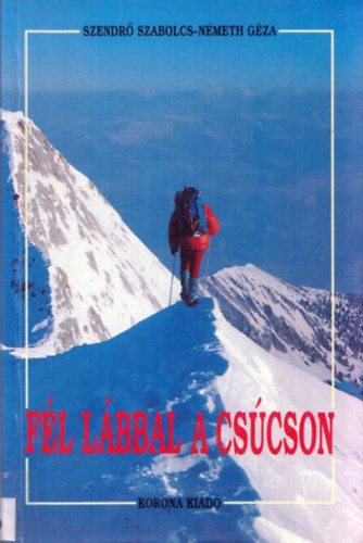 Szendr� Szabolcs-N�meth G�za - F�l l�bbal a cs�cson