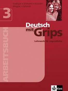 Szably�r; Einhorn; K�czi�n - Deutsch mit Grips 3. - Arbeitsbuch (munkaf�zet)