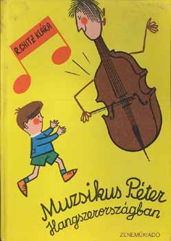 R. Chitz Kl�ra - Muzsikus P�ter hangszerorsz�gban
