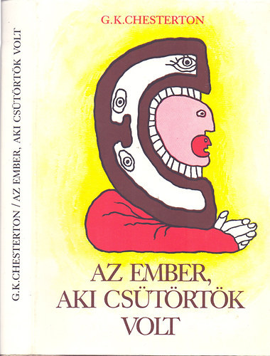 G. K. Chesterton, Szerk.: Moln�r Magda, Ford.: Rakovszky Zsuzsa - Az ember, aki Cs�t�rt�k volt - R�M�LOM (Tettamanti B�la illusztr�ci�ival) (Saj�t k�ppel)