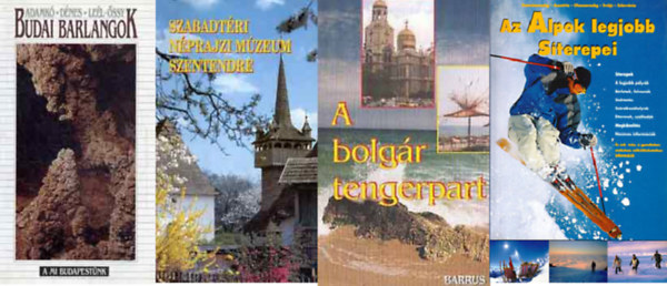 Cseri-Fzes (szerk.) - Budai barlangok + Szabadtri nprajzi mzeum Szentendre + A bolgr tengerpart +  Az Alpok legjobb sterepei  (4 ktet)