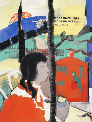 Modernizmusok. Európai grafika - Modernismen. Graphik in Europe 1900-1930