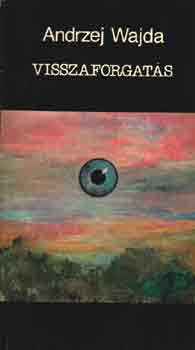Andrzej Wajda - Visszaforgatás