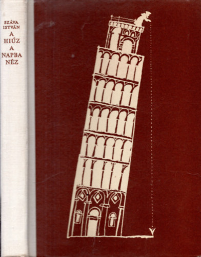 Sz�va Istv�n - A hi�z a napba n�z - Galilei �letreg�nye