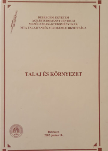 Prof. Dr. Kátai János; Dr. Jávor András - Talaj és környezet