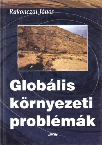 Rakonczai Jnos - Globlis krnyezeti problmk