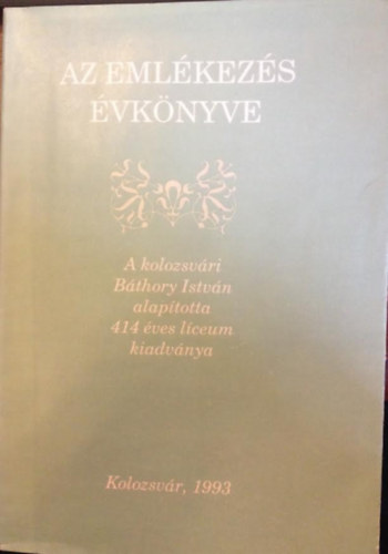 L�z�r Ir�n (Szerk.) - Az eml�kez�s �vk�nyve