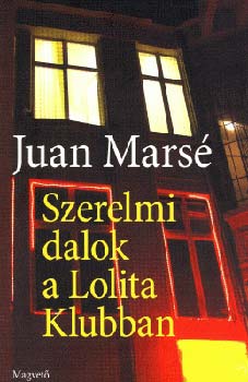 Juan Mars - Szerelmi dalok a Lolita klubban