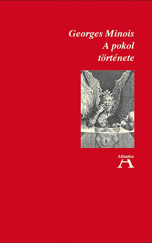Minois Georges - A pokol trtnete