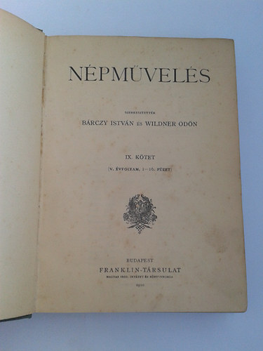 Brczy Istvn (szerk.); Wildner dn (szerk.) - Npmvels IX-X. - V. vfolyam 1-16. , 17-31. fzet