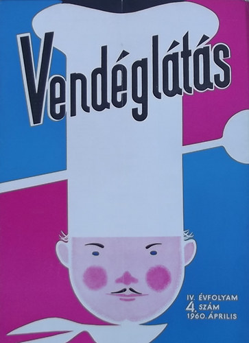 Lzr Gza (szerk.) - Vendglts IV. vfolyam 4. szm (1960)